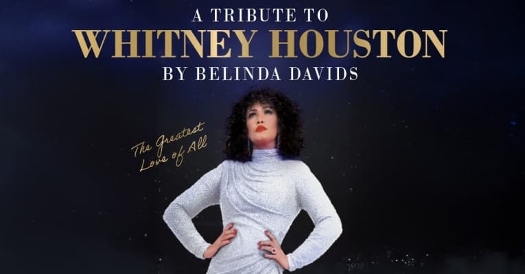 A TRIBUTE TO WHITNEY HOUSTON 12.11.2026 Ajouter à mon agenda